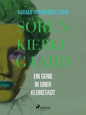 cover image of Søren Kierkegaard. Ein Genie in einer Kleinstadt